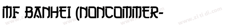 MF BanHei (Noncommer字体转换